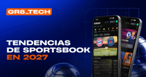 Tendencias de los Sportsbook online que los operadores no pueden ignorar en 2027